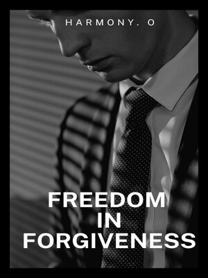cover image of Freedom in Forgiveness